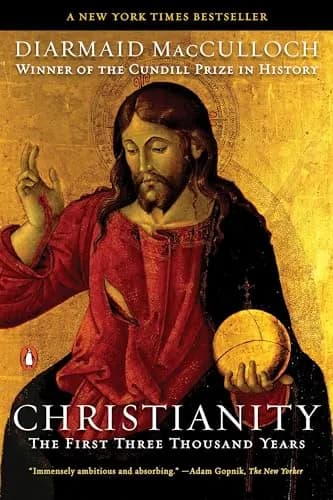 Christianity: The First Three Thousand Years by Diarmaid MacCulloch