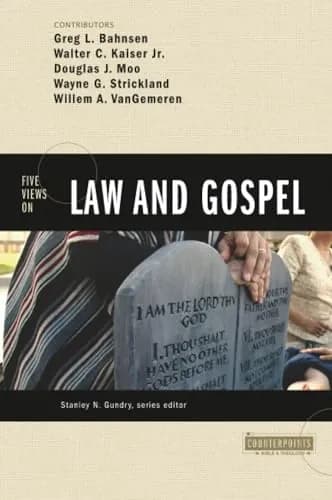 Five Views on Law and Gospel by Stanley N. Gundry (ed.)