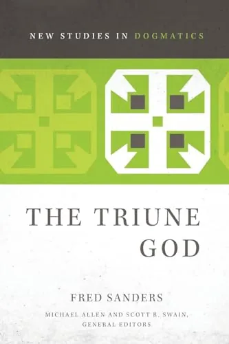 The Triune God by Fred Sanders