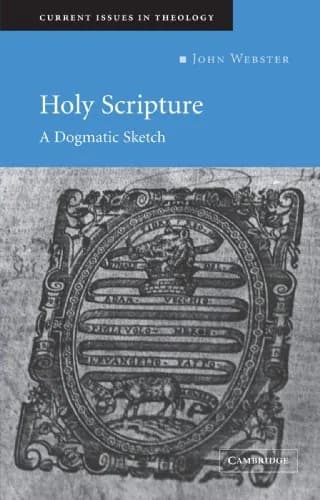 Holy Scripture: A Dogmatic Sketch by John Webster