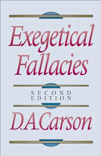 Exegetical Fallacies by D. A. Carson