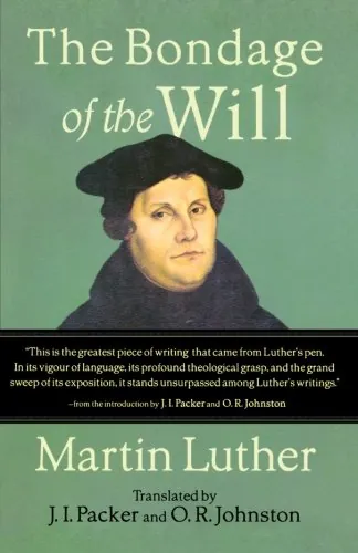 The Bondage of the Will by Martin Luther (translated by J. I. Packer and O. R. Johnston)