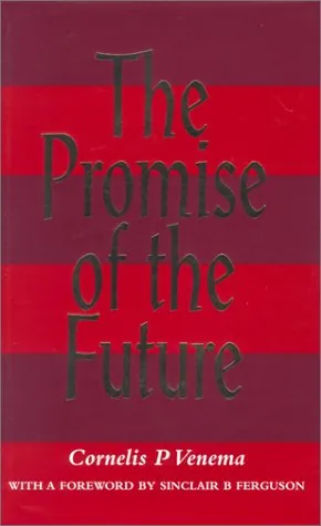 The Promise of the Future by Cornelis P. Venema