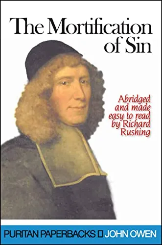 The Mortification of Sin by John Owen