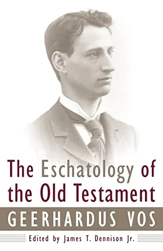 The Eschatology of the Old Testament