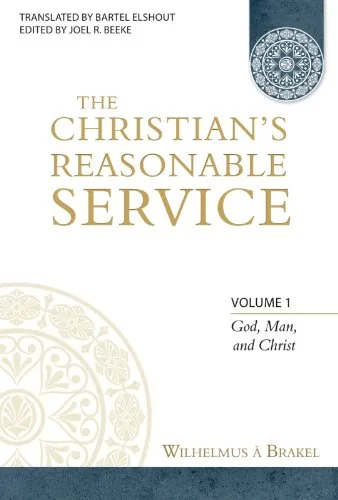 The Christian's Reasonable Service, Volume 1