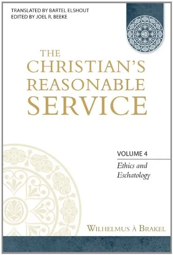 The Christian's Reasonable Service, Volume 4