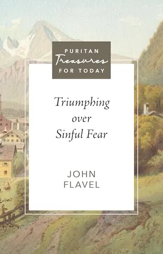 Triumphing over Sinful Fear