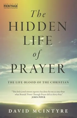 The Hidden Life of Prayer by David M. McIntyre