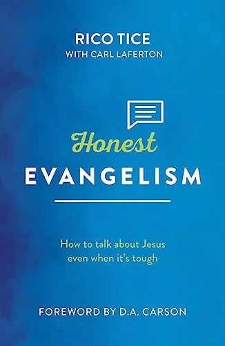 Honest Evangelism by Rico Tice and Carl Laferton