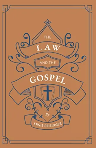 The Law and the Gospel by Ernest C. Reisinger