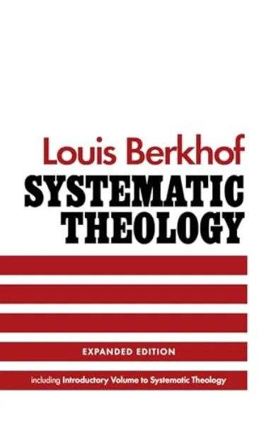 Systematic Theology by Louis Berkhof