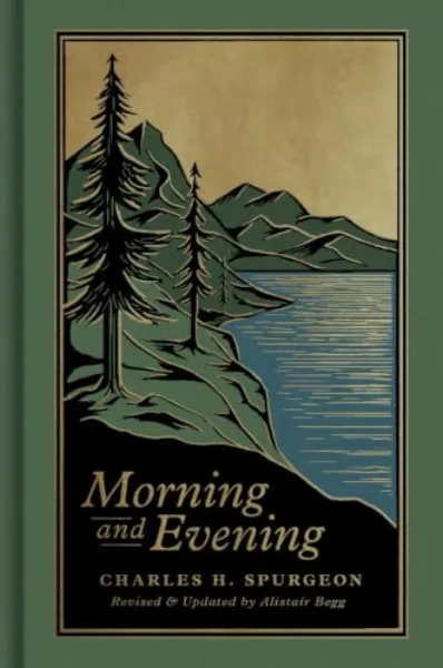 Morning and Evening by C. H. Spurgeon