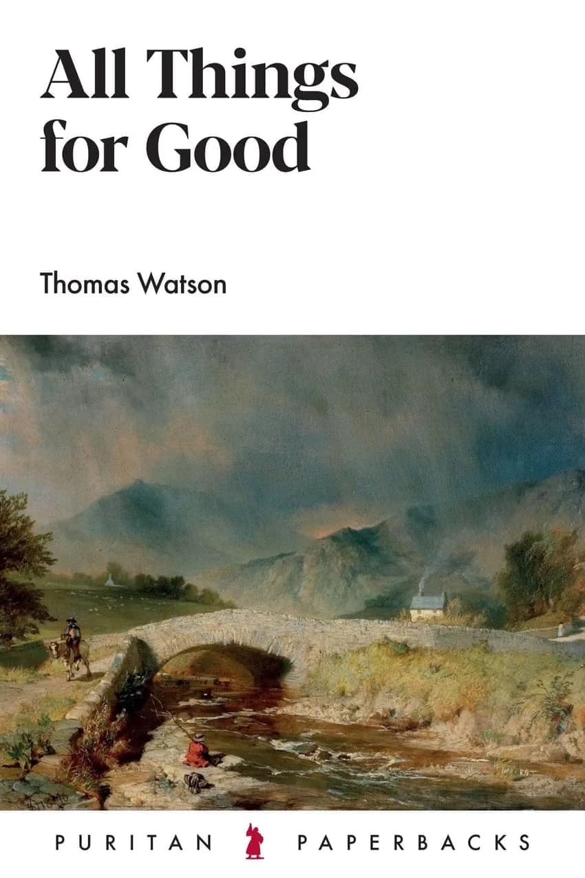 All Things For Good by Thomas Watson