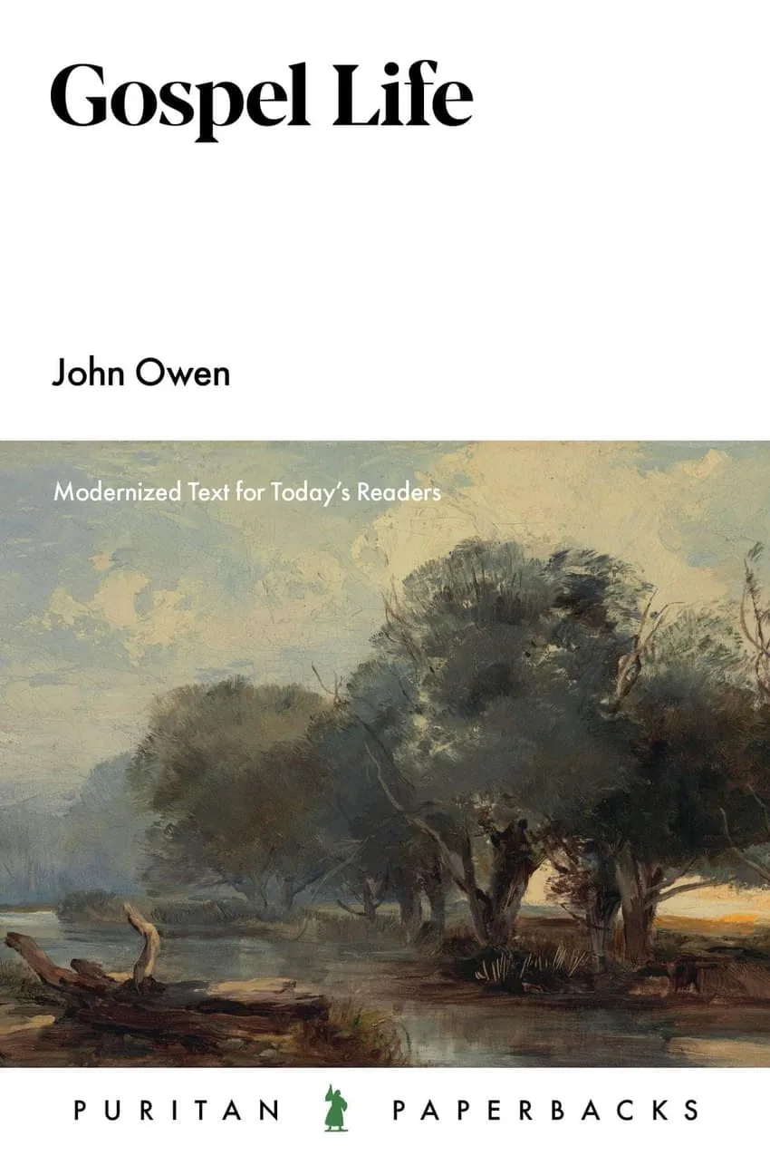 Gospel Life by John Owen