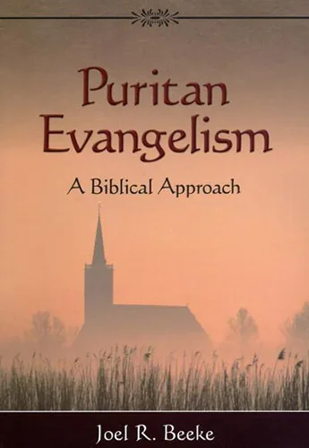 Puritan Evangelism: A Biblical Approach