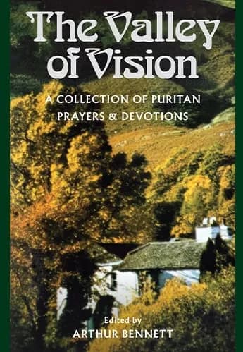 The Valley of Vision by Arthur Bennett, editor